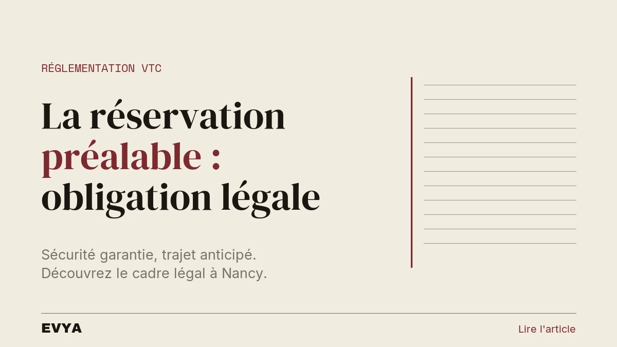 Sober editorial visual on the VTC regulations and the obligation to book in advance in Nancy with EVYA