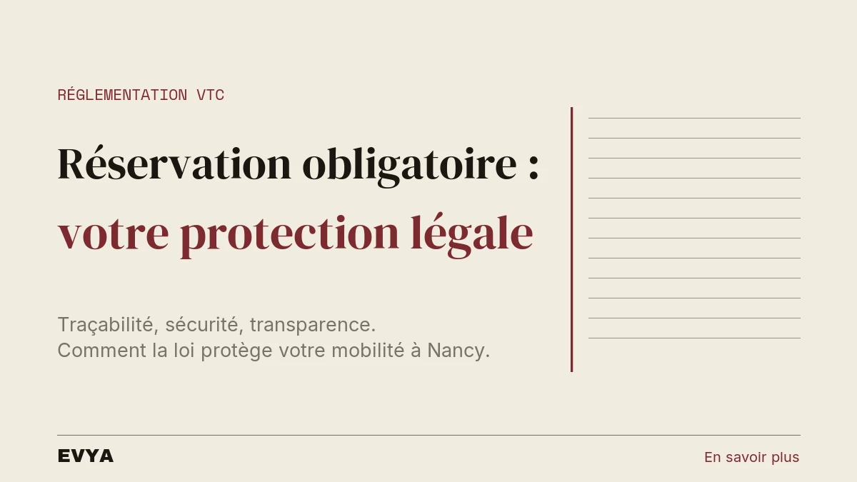 Article réglementation VTC Nancy : pourquoi la réservation préalable est obligatoire, cadre légal et avantages pratiques avec EVYA.