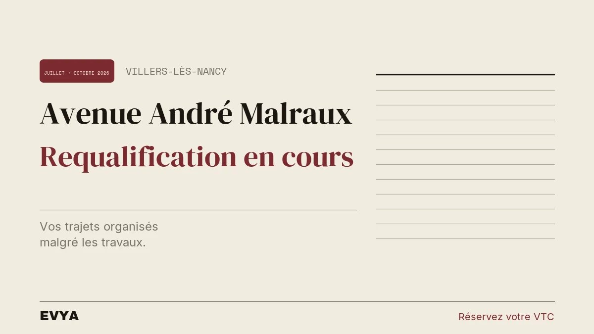 Brief press release: requalification avenue André Malraux Villers-lès-Nancy July-October 2026, private VTC EVYA Nancy