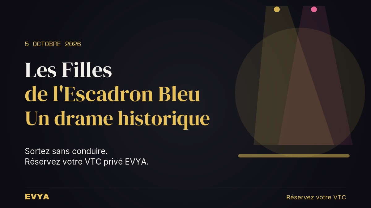 Affiche théâtre Les Filles de l'Escadron Bleu à Nancy le 5 octobre 2026 — Réservez votre VTC privé haut de gamme EVYA pour votre sortie.