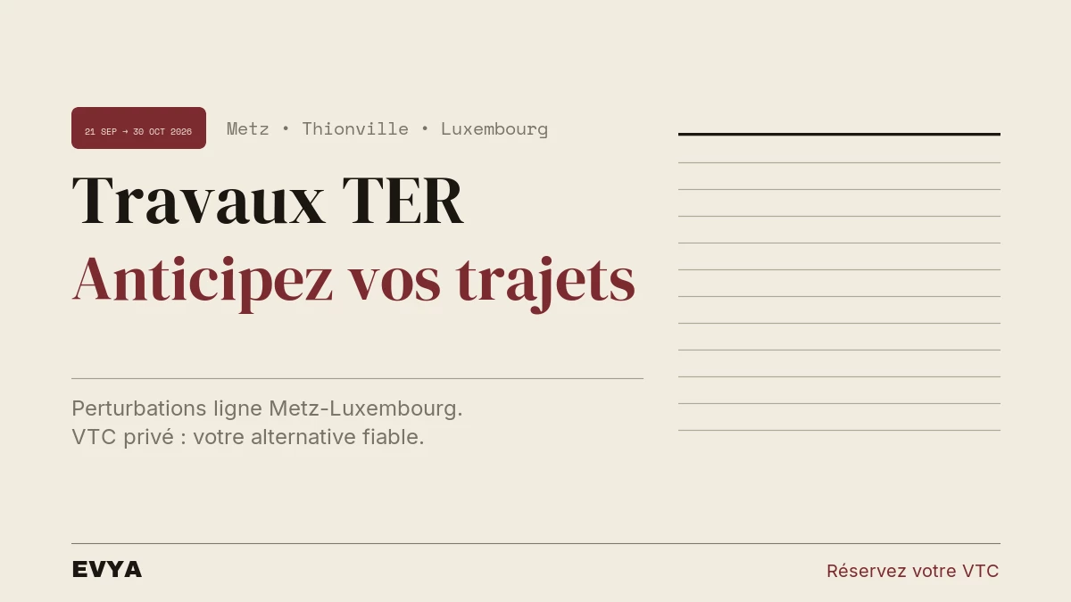 Short press TER works Metz-Thionville-Luxembourg Sept-Oct 2026: EVYA Nancy private VTC, alternative border journeys